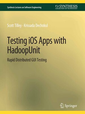 cover image of Testing iOS Apps with HadoopUnit